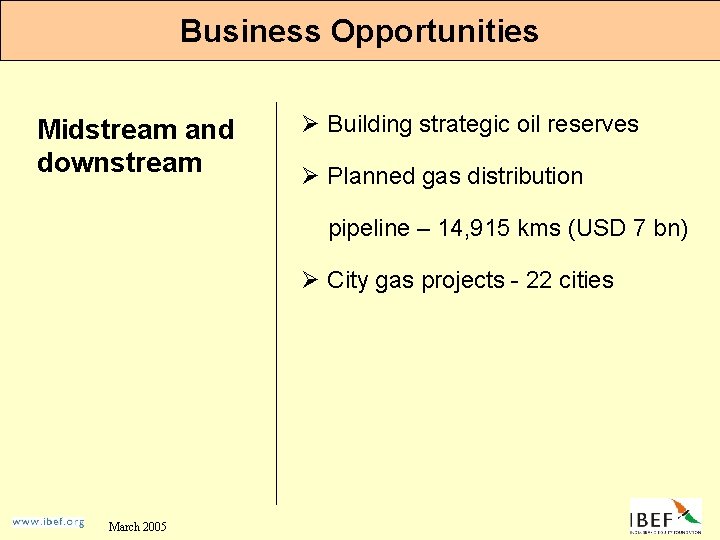 Business Opportunities Midstream and downstream Ø Building strategic oil reserves Ø Planned gas distribution