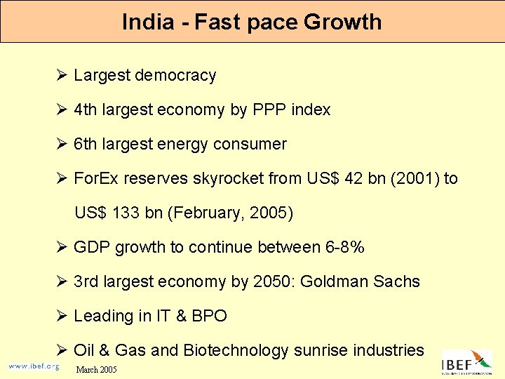 India - Fast pace Growth Ø Largest democracy Ø 4 th largest economy by
