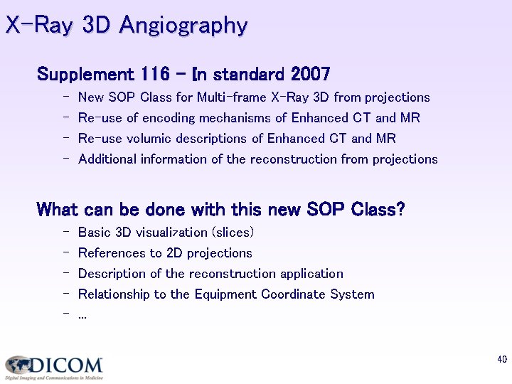 X-Ray 3 D Angiography Supplement 116 – In standard 2007 – – New SOP