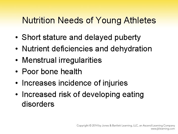 Nutrition Needs of Young Athletes • • • Short stature and delayed puberty Nutrient