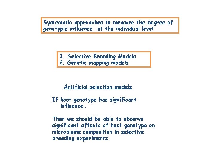 Systematic approaches to measure the degree of genotypic influence at the individual level 1. Systematic approaches to measure the degree of genotypic influence at the individual level 1.