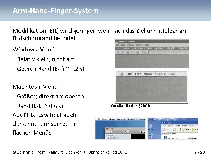 Arm-Hand-Finger-System Modifikation: E(t) wird geringer, wenn sich das Ziel unmittelbar am Bildschirmrand befindet. Windows-Menü: