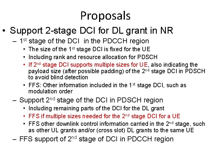 Proposals • Support 2 -stage DCI for DL grant in NR – 1 st