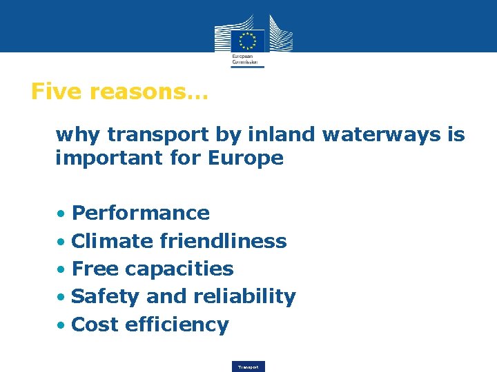 Five reasons… why transport by inland waterways is important for Europe • Performance •