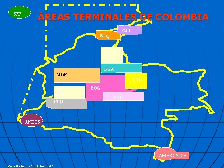 SPP ÁREAS TERMINALES DE COLOMBIA CJN BAQ CUC BGA MDE EYP BOG PEI CLO