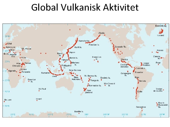 Global Vulkanisk Aktivitet Global Vulkanisk Aktivitet