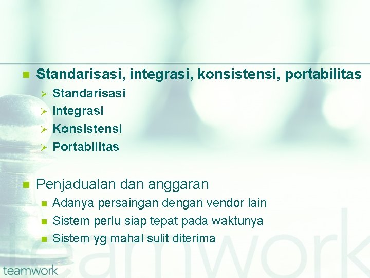 n Standarisasi, integrasi, konsistensi, portabilitas Ø Ø n Standarisasi Integrasi Konsistensi Portabilitas Penjadualan dan