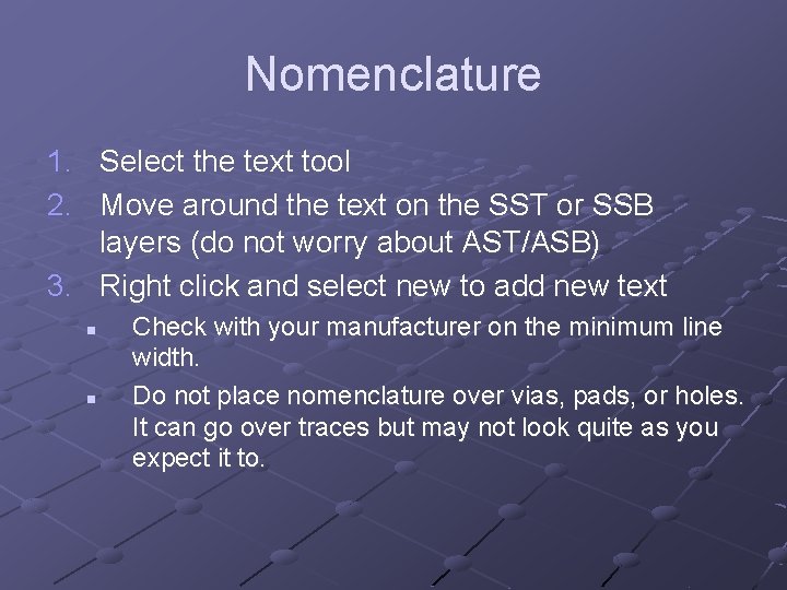 Nomenclature 1. Select the text tool 2. Move around the text on the SST