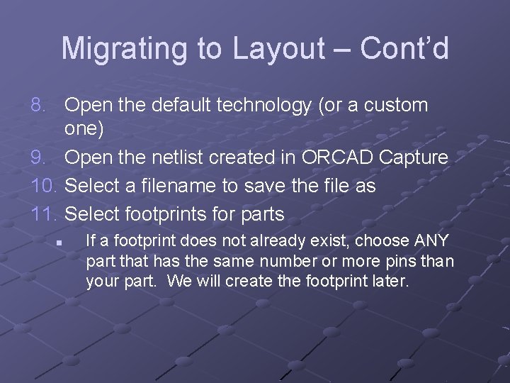 Migrating to Layout – Cont’d 8. Open the default technology (or a custom one)