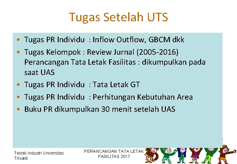 Tugas Setelah UTS • Tugas PR Individu : Inflow Outflow, GBCM dkk • Tugas Tugas Setelah UTS • Tugas PR Individu : Inflow Outflow, GBCM dkk • Tugas
