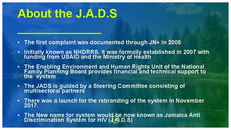 About the J. A. D. S • The first complaint was documented through JN+