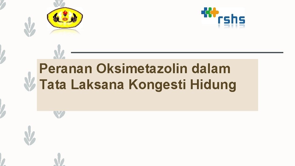 Peranan Oksimetazolin dalam Tata Laksana Kongesti Hidung 