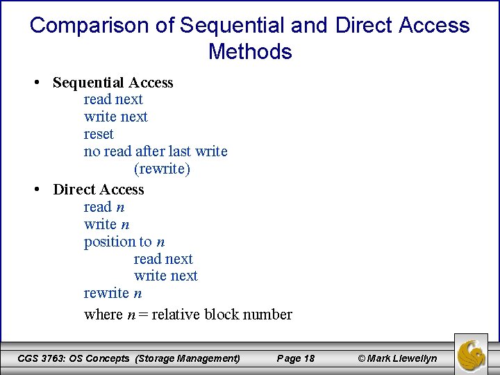 Comparison of Sequential and Direct Access Methods • Sequential Access read next write next