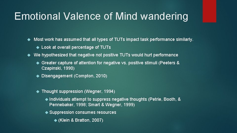 Emotional Valence of Mind wandering Most work has assumed that all types of TUTs