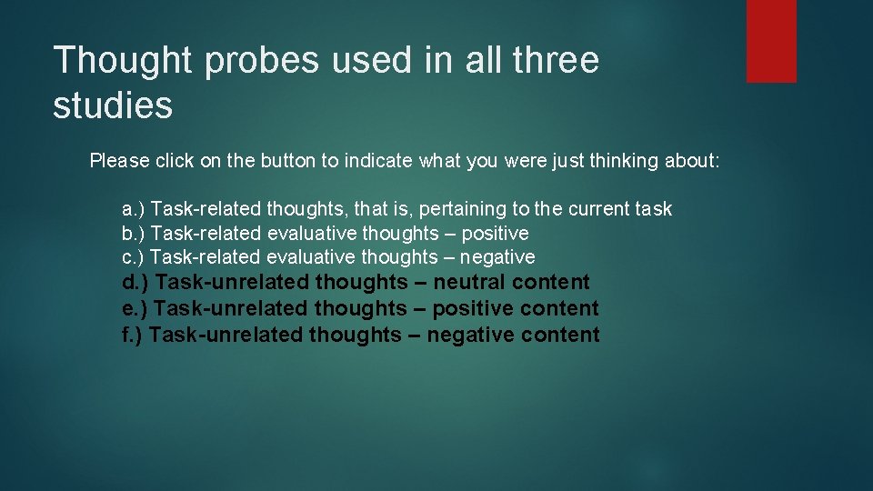 Thought probes used in all three studies Please click on the button to indicate
