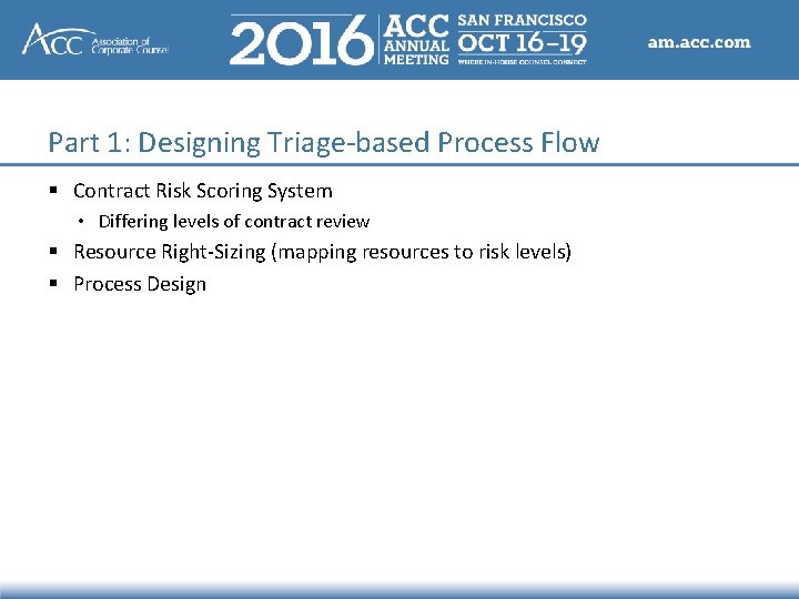 Part 1: Designing Triage-based Process Flow § Contract Risk Scoring System • Differing levels