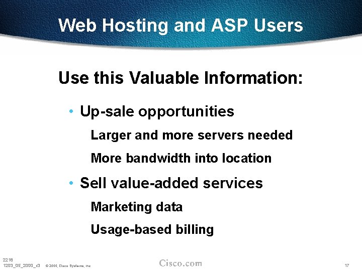 Web Hosting and ASP Users Use this Valuable Information: • Up-sale opportunities Larger and Web Hosting and ASP Users Use this Valuable Information: • Up-sale opportunities Larger and