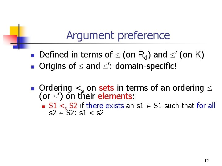Argument preference n n n Defined in terms of (on Rd) and ’ (on