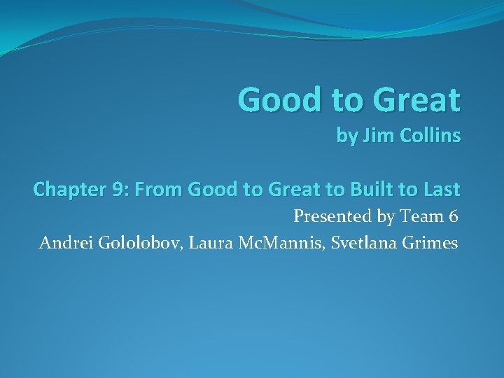 Good to Great by Jim Collins Chapter 9: From Good to Great to Built