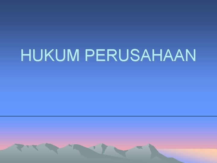 HUKUM PERUSAHAAN 