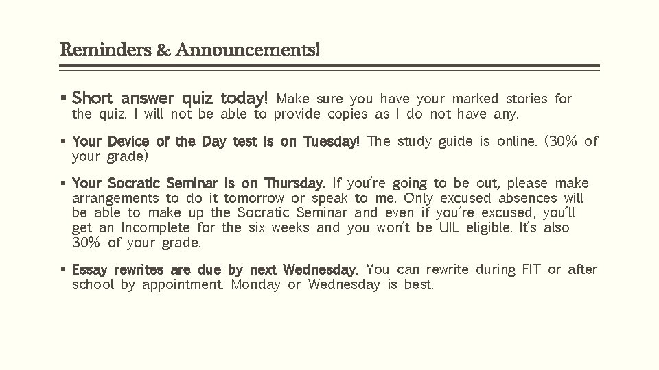 Reminders & Announcements! § Short answer quiz today! Make sure you have your marked