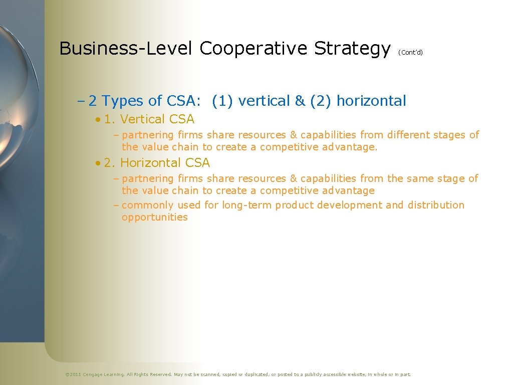 Business-Level Cooperative Strategy (Cont’d) – 2 Types of CSA: (1) vertical & (2) horizontal