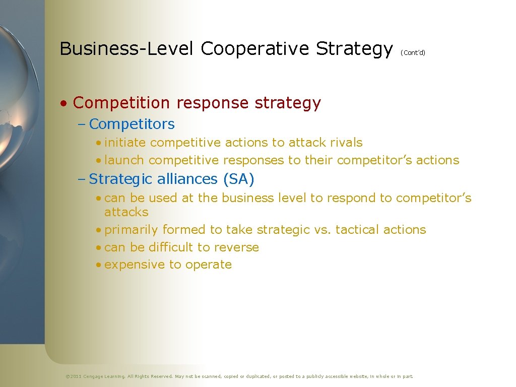 Business-Level Cooperative Strategy (Cont’d) • Competition response strategy – Competitors • initiate competitive actions