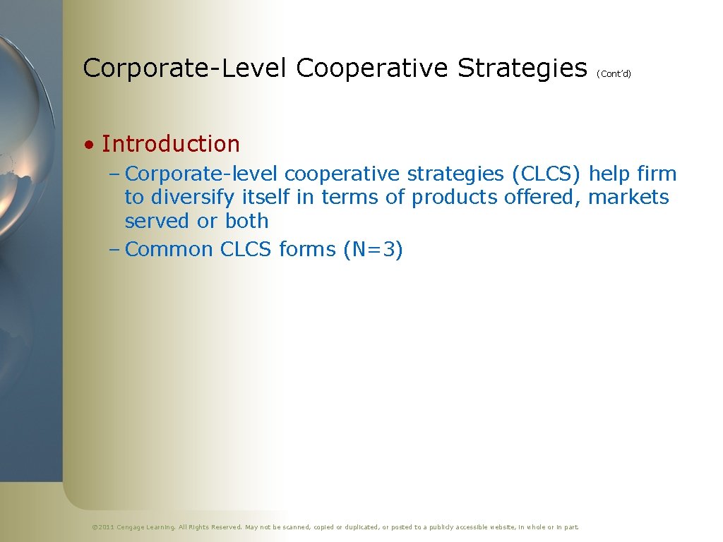Corporate-Level Cooperative Strategies (Cont’d) • Introduction – Corporate-level cooperative strategies (CLCS) help firm to