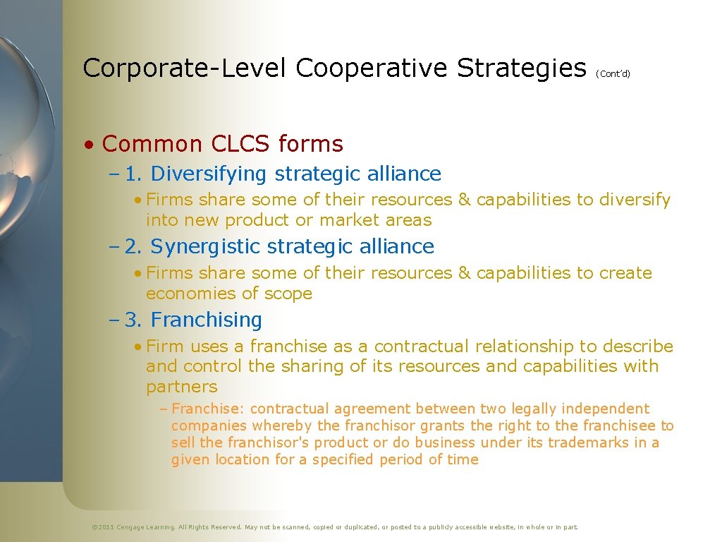 Corporate-Level Cooperative Strategies (Cont’d) • Common CLCS forms – 1. Diversifying strategic alliance •