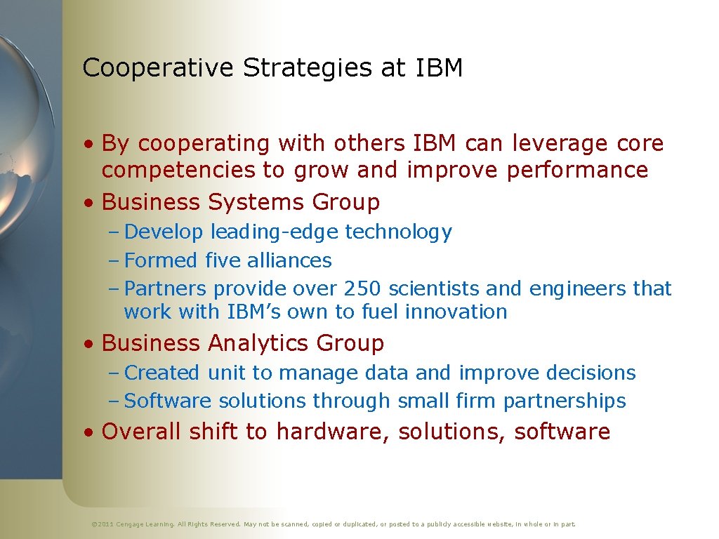 Cooperative Strategies at IBM • By cooperating with others IBM can leverage core competencies