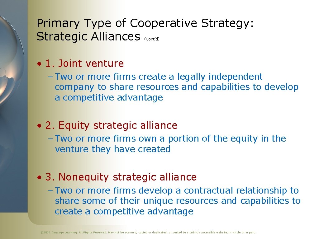 Primary Type of Cooperative Strategy: Strategic Alliances (Cont’d) • 1. Joint venture – Two