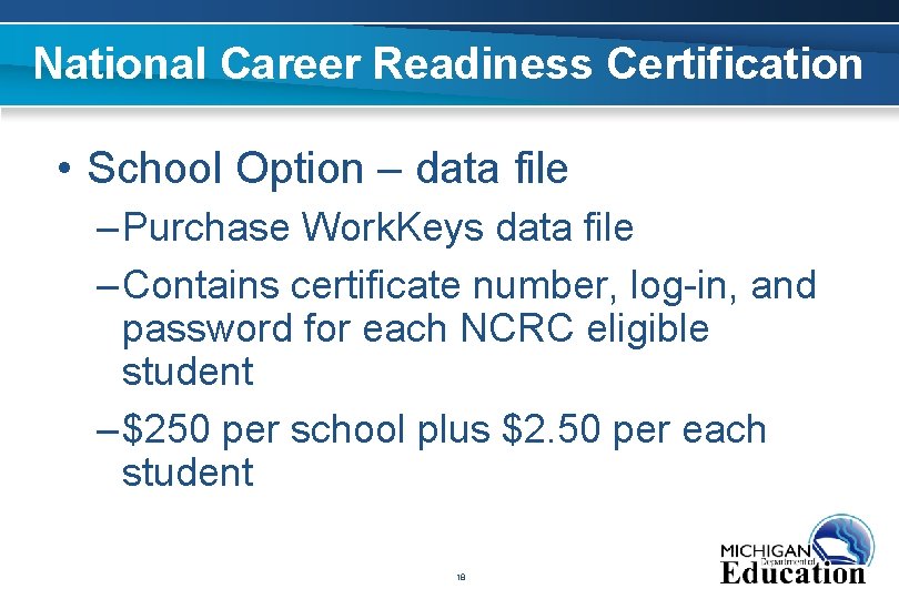 National Career Readiness Certification • School Option – data file – Purchase Work. Keys