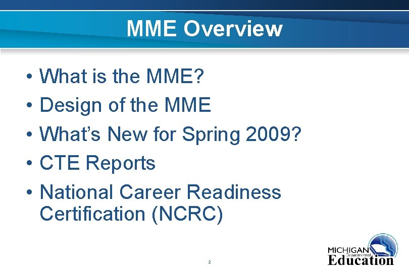 MME Overview • • • What is the MME? Design of the MME What’s