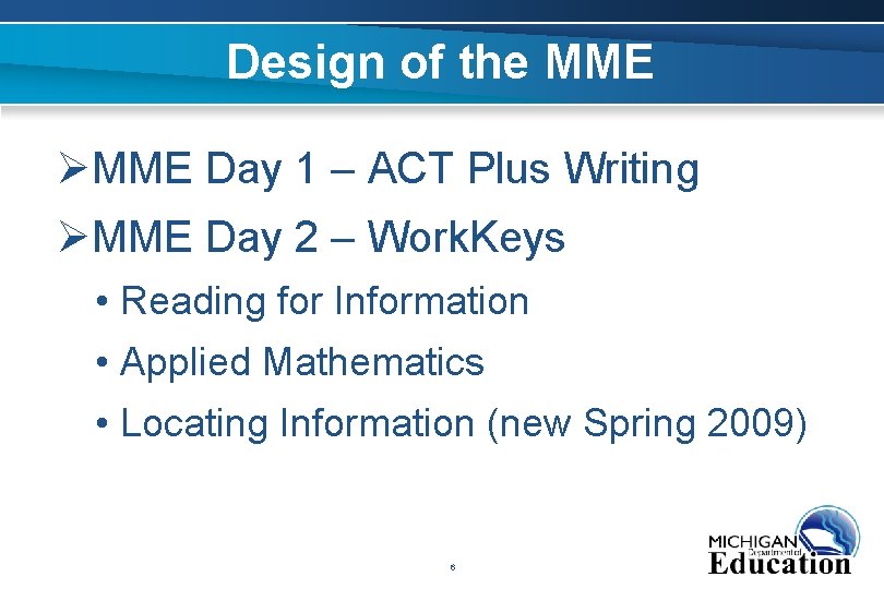 Design of the MME ØMME Day 1 – ACT Plus Writing ØMME Day 2