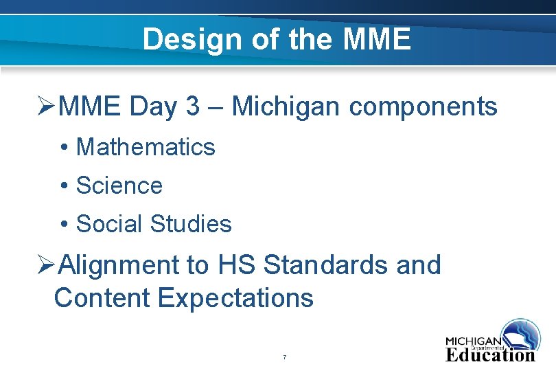 Design of the MME ØMME Day 3 – Michigan components • Mathematics • Science