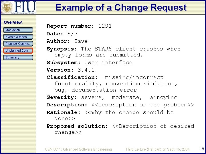 Example of a Change Request Overview: Motivation Events & Mech. Planned Commu. Unplanned Com.