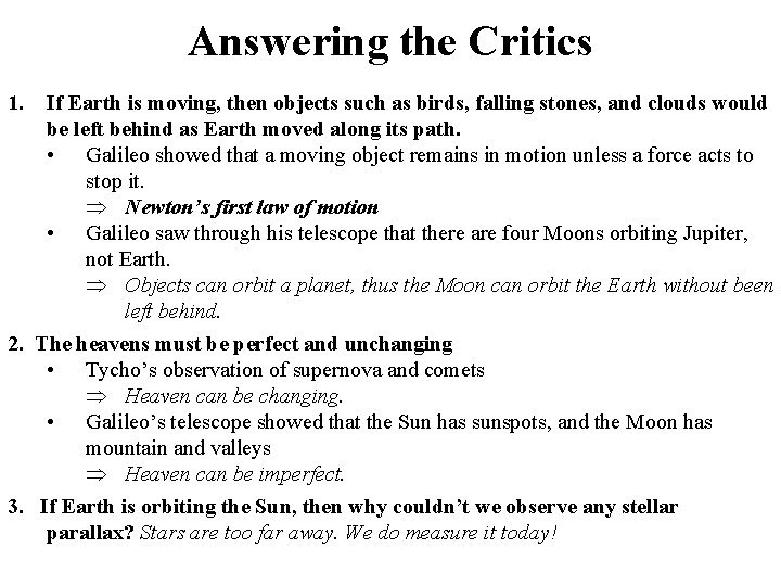 Answering the Critics 1. If Earth is moving, then objects such as birds, falling