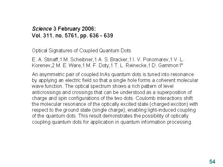 Science 3 February 2006: Vol. 311. no. 5761, pp. 636 - 639 Optical Signatures