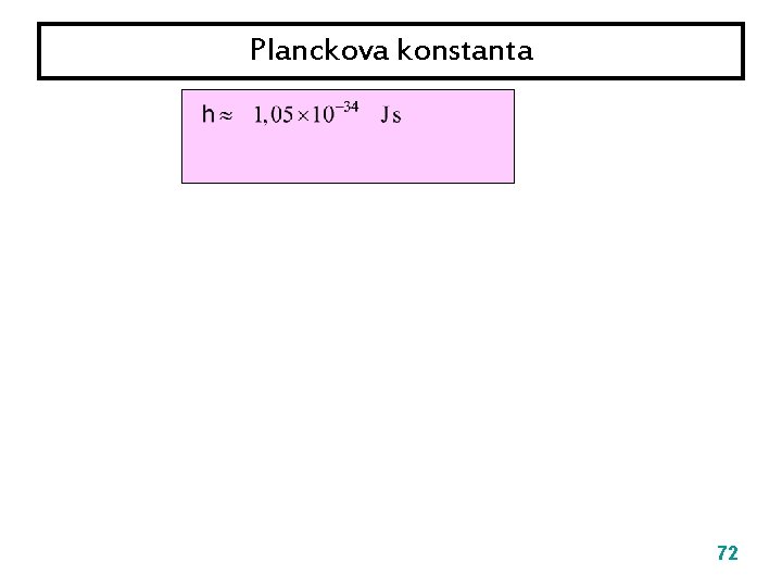 Planckova konstanta 72 