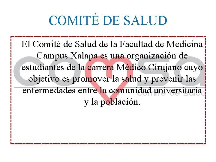 COMITÉ DE SALUD El Comité de Salud de la Facultad de Medicina Campus Xalapa