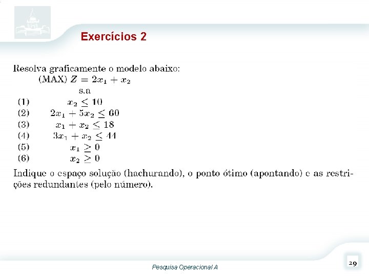 Exercícios 2 Pesquisa Operacional A 29 Exercícios 2 Pesquisa Operacional A 29