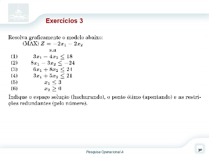 Exercícios 3 Pesquisa Operacional A 30 Exercícios 3 Pesquisa Operacional A 30