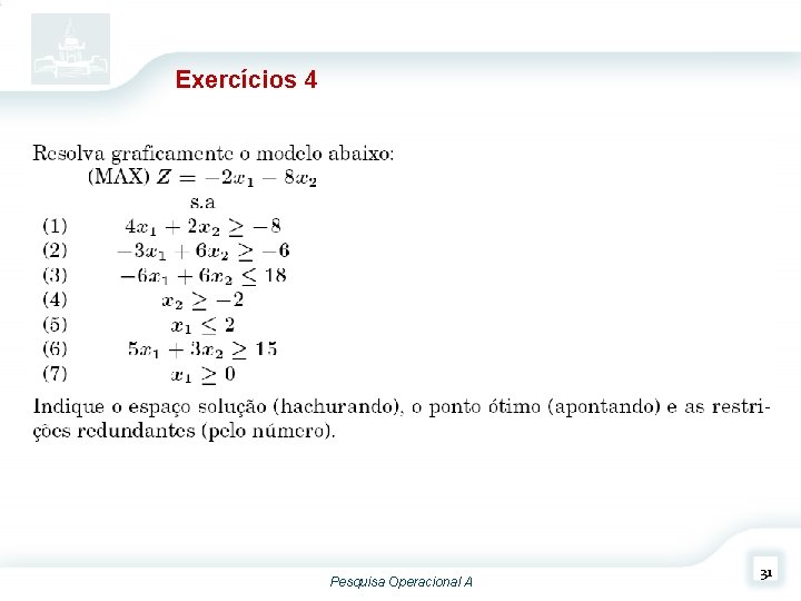 Exercícios 4 Pesquisa Operacional A 31 Exercícios 4 Pesquisa Operacional A 31