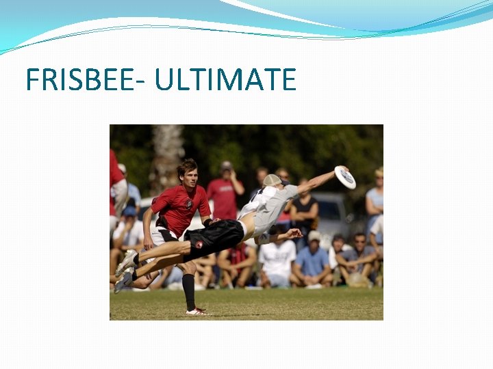 FRISBEE- ULTIMATE 