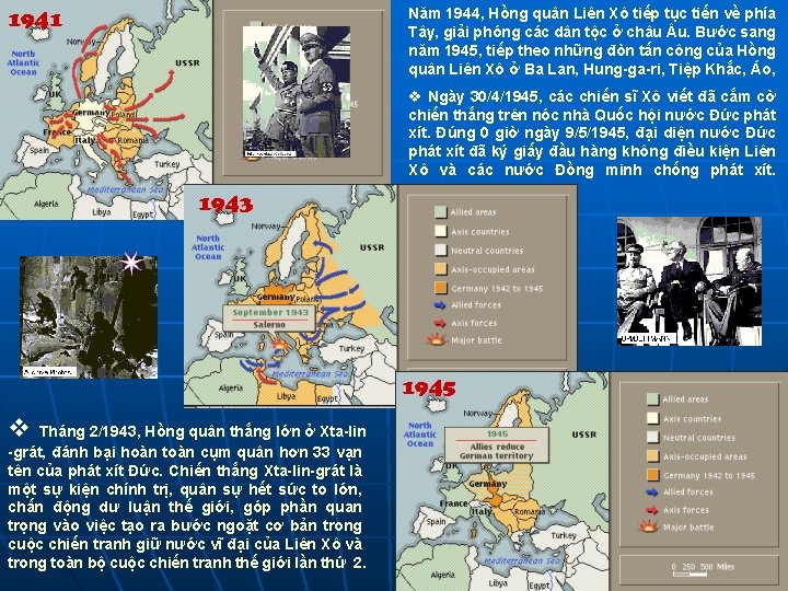 1941 Năm 1944, Hồng quân Liên Xô tiếp tục tiến về phía Tây, giải