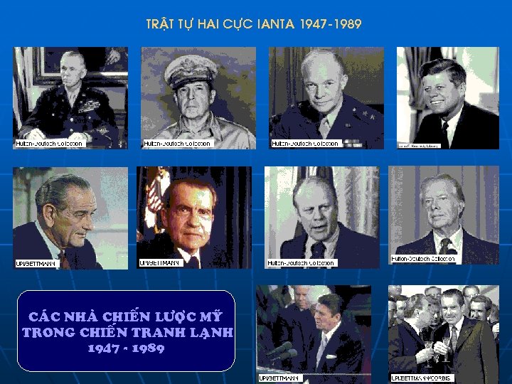 TRAÄT TÖÏ HAI CÖÏC IANTA 1947 -1989 CAÙC NHAØ CHIEÁN LÖÔÏC MYÕ TRONG CHIEÁN
