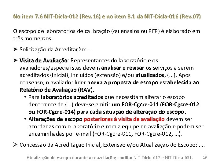 No item 7. 6 NIT-Dicla-012 (Rev. 16) e no item 8. 1 da NIT-Dicla-016