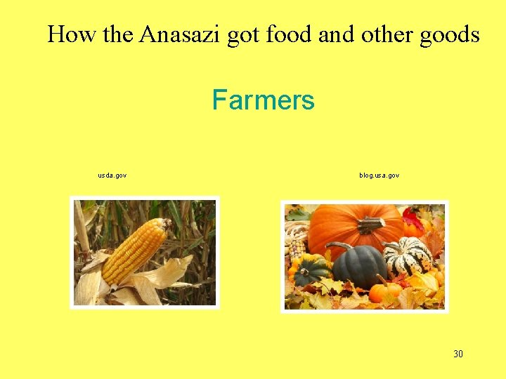 How the Anasazi got food and other goods Farmers usda. gov blog. usa. gov