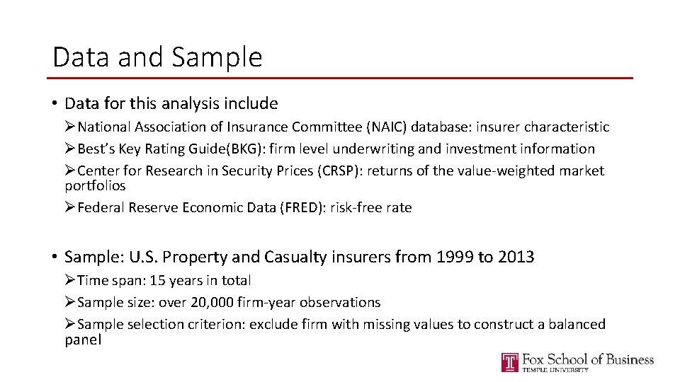 Data and Sample • Data for this analysis include ØNational Association of Insurance Committee