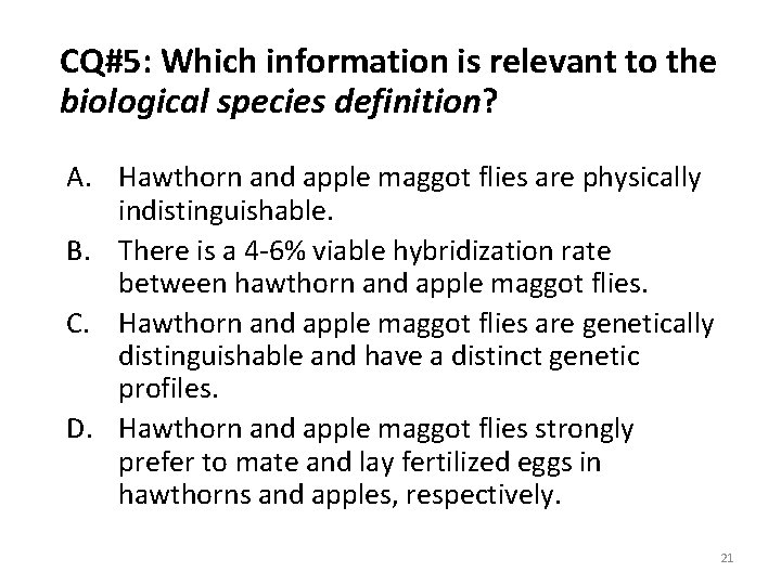 CQ#5: Which information is relevant to the biological species definition? A. Hawthorn and apple